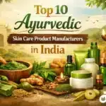 ayurvedic skin care product manufacturers in India